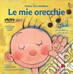 Le mie orecchie. E-book. Formato PDF ebook