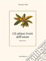 Gli ultimi frutti dell&apos;estate. E-book. Formato EPUB ebook