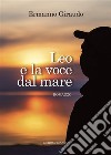 Leo e la voce dal mare. E-book. Formato EPUB ebook di Ermanno Giraudo