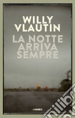 La notte arriva sempre. E-book. Formato EPUB ebook