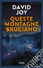 Queste montagne bruciano. E-book. Formato EPUB