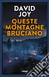 Queste montagne bruciano. E-book. Formato EPUB ebook