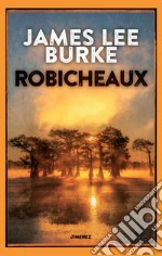 Robicheaux. E-book. Formato EPUB