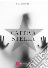 Cattiva stella. E-book. Formato EPUB ebook