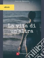 La vita di un'altra. E-book. Formato EPUB ebook