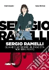 Sergio RamelliQuando uccidere un fascista non era reato. E-book. Formato EPUB ebook di Marco Carucci