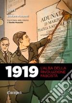 1919L'alba della rivoluzione fascista. E-book. Formato EPUB ebook