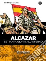 AlcazarSettanta giorni all'inferno. E-book. Formato EPUB ebook