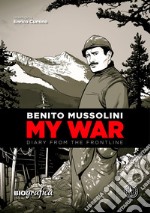 Benito MussoliniMy war. E-book. Formato EPUB ebook