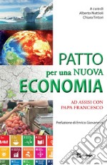 Patto per una nuova economia: Ad Assisi con Papa Francesco. E-book. Formato EPUB ebook