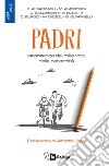 Padri: Istantanee dei mille volti della paternità. E-book. Formato EPUB ebook