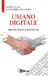 Umano digitale: Verso un'etica dell'innovazione. E-book. Formato EPUB ebook