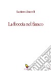 La freccia nel fianco. E-book. Formato EPUB ebook