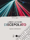 Lungo la via del discepolato: Seguire Gesù dall'inizio alla fine. E-book. Formato EPUB ebook