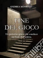 Fine del gioco. E-book. Formato EPUB ebook