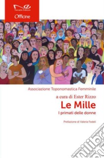 Le MilleI primati delle donne. E-book. Formato EPUB ebook di Ester Rizzo