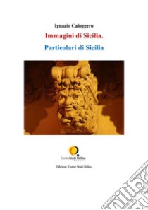 Particolari di Sicilia. E-book. Formato Mobipocket ebook di Ignazio Caloggero