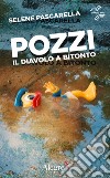 Pozzi: Il diavolo a Bitonto. E-book. Formato EPUB ebook di Selene Pascarella