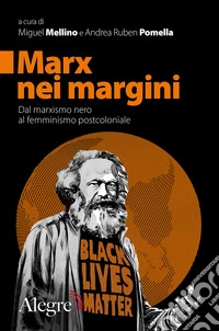 Marx nei margini: Dal marxismo nero al femminismo postcoloniale. E-book. Formato EPUB ebook