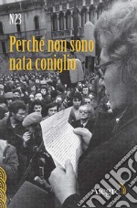 Perché non sono nata coniglio. E-book. Formato EPUB