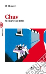 Chav: Solidarietà coatta. E-book. Formato EPUB ebook