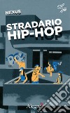 Stradario hip-hop. E-book. Formato EPUB ebook