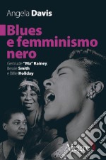 Blues e femminismo nero: Gertrude “Ma” Rainey, Bessie Smith e Billie Holiday. E-book. Formato EPUB ebook