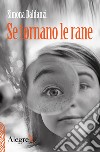 Se tornano le rane. E-book. Formato EPUB ebook di Simona Baldanzi