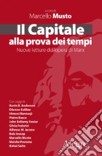 Il Capitale alla prova dei tempi: Nuove letture dell’opera di Marx. E-book. Formato EPUB ebook