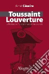 Toussaint Louverture: La Rivoluzione francese e il problema coloniale. E-book. Formato EPUB ebook