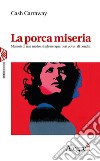 La porca miseria: La porca miseria. Memoir di una madre single nei quartieri poveri di Londra. E-book. Formato EPUB ebook