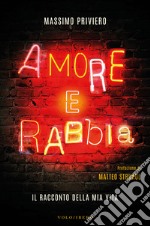 Amore e Rabbia: Il racconto della mia vita. E-book. Formato EPUB