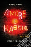 Amore e Rabbia: Il racconto della mia vita. E-book. Formato EPUB ebook