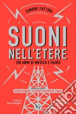 Suoni nell'etere: Cento anni di musica e radio. E-book. Formato EPUB ebook