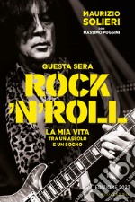 Questa sera Rock'n'roll: La mia vita tra un assolo e un sogno - Edizione 2022. E-book. Formato EPUB ebook