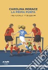 La prima punta. E-book. Formato EPUB ebook