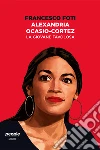 Alexandria Ocasio-Cortez: La giovane favolosa. E-book. Formato EPUB ebook di Francesco Foti