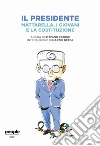 Il Presidente: Mattarella, i giovani e la Costituzione. E-book. Formato EPUB ebook di Stefano Catone