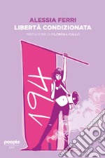 Libertà condizionata. E-book. Formato EPUB ebook