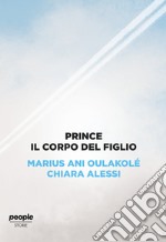 Prince: Il corpo del figlio. E-book. Formato EPUB ebook