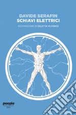 Schiavi elettrici. E-book. Formato EPUB