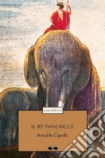 Il re fanciullo. E-book. Formato EPUB ebook