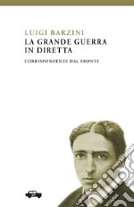 La Grande Guerra in diretta. E-book. Formato EPUB ebook