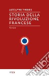 Storia della Rivoluzione Francese - Tomo III. E-book. Formato EPUB ebook di Adolphe Thiers