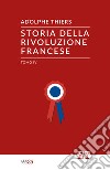 Storia della Rivoluzione Francese - tomo IV. E-book. Formato EPUB ebook di Adolphe Thiers