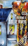 Ritorno a Blue River. E-book. Formato EPUB ebook