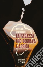 La ragazza che sognava l'Africa. E-book. Formato EPUB ebook