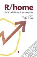 R/home: Diritto all'abitare dovere capitale. E-book. Formato EPUB ebook