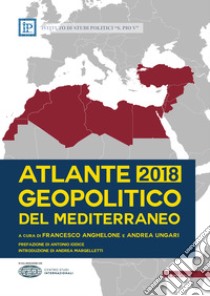 Atlante Geopolitico del Mediterraneo 2018. E-book. Formato EPUB ebook di Andrea Ungari