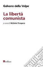 La libertà comunista. E-book. Formato EPUB ebook